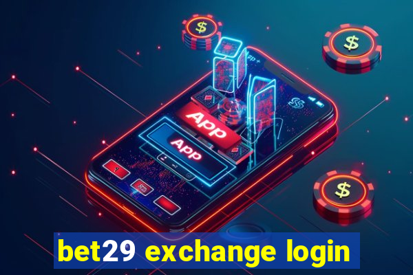 bet29 exchange login